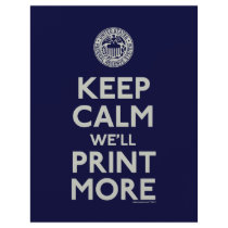 Keep Calm We'll Print More flyer