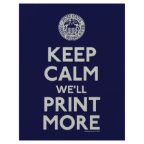 Keep Calm We'll Print More flyer