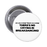 Kein Cyring - Breakdancing Button