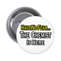 Kein Furcht-… Chemiker ist hier Anstecknadelbuttons