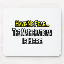 Kein Furcht-… Mathematiker ist hier Mousepads