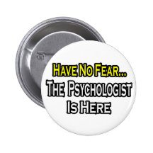 Kein Furcht-… Psychologe ist hier Anstecknadelbuttons
