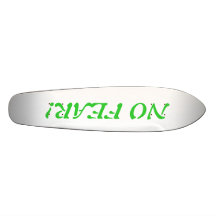 KEIN FURCHT-SKATEBOARD PERSONALISIERTE SKATEBOARDS