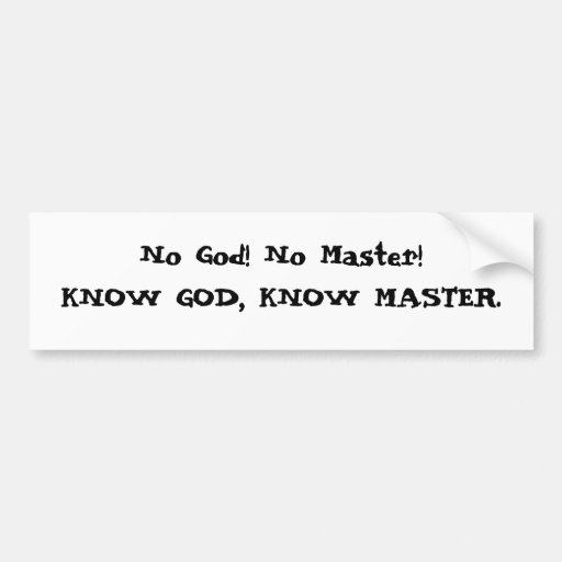 Kein Gott! Kein Meister! KENNEN SIE GOTT, KENNEN S Autoaufkleber