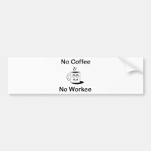 Kein Kaffee kein Workie Autoaufkleber