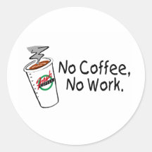Kein Kaffee keine Arbeit Aufkleber