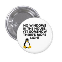 Keine Fenster im Haus… Anstecknadelbutton