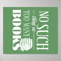 Keine solche Sache wie zu viele Bücher Plakat