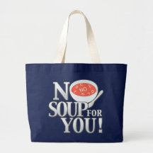 Keine Suppe für Sie Leinentaschen