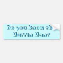 Kennen Sie den Muffin-Mann? Auto Sticker