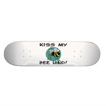 Kiss My Bee Hind Skate Board Decks