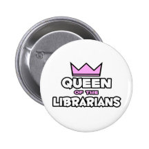 Königin der Bibliothekare Anstecknadelbutton