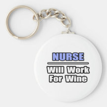 Krankenschwester… arbeitet für Wein Schlüsselanhänger