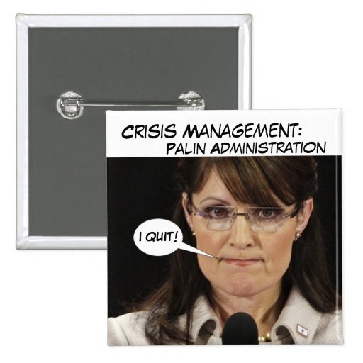 Krisenmanagement: Palin Verwaltung Anstecknadelbutton