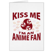 Küssen Sie mich, den ich ein Anime-Fan bin Grußkarte