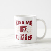 Küssen Sie mich, den ich ein Bergsteiger bin Kaffeetasse