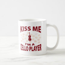 Küssen Sie mich, den ich ein Cello-Spieler bin Kaffeehaferl