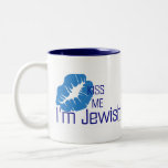 Küssen Sie mich, den ich jüdischer Becher bin Tee Tasse