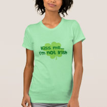 küssen Sie mich, den ich nicht irisch bin t-shirts