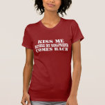 Küssen Sie mich zurück! (Freundin) T-Shirts