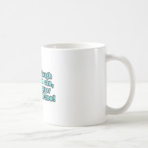 Lachen Sie wenn Sie kann, billiger als Medizin! Kaffee Haferl