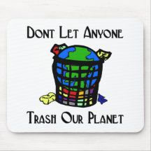 Lassen Sie niemand Trash unseren Planeten Mauspads