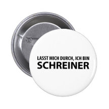 lasst mich durch, ich Behälter schreiner Buttons