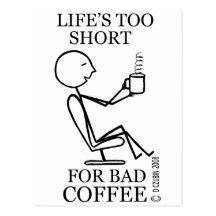 Lebens zu kurz für schlechten Kaffee! Postkarte