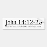 Lesen Sie das Bibel-John-14:12 - 20 Autoaufkleber