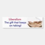 Liberalismus, das Geschenk, das auf dem Nehmen beh Autoaufkleber