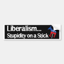 Liberalismus-… Dummheit auf einem Stock Auto Sticker