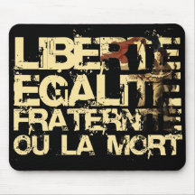 Liberte Egalite Fraternite: Französische Revolutio Mauspad