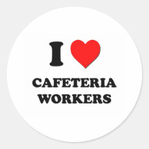 Liebe I Cafeteria-Arbeitskräfte Runder Aufkleber