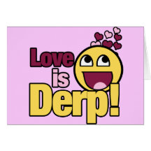 Liebe ist Herp Derp Karte