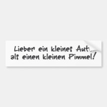Lieber ein kleines Auto Autoaufkleber
