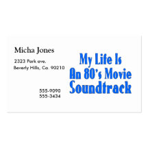 Life Is An 80's Movie Soundtrack Business Card