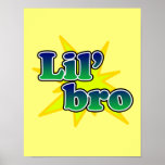 Lil Bro Plakate