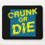 Lil Jon "Crunk oder sterben " mousepads