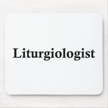 liturgiologist mousepads