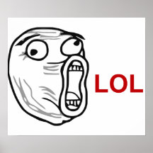 LOL Lachen-heraus lautes Raserei-Gesicht Meme Poster
