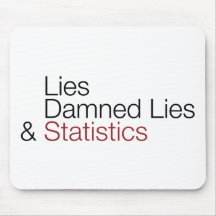 Lügen, verdammte Lügen u. Statistiken Mousepad