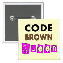 Lustige Krankenschwester "CODE-BROWN-KÖNIGIN" Gesc Button