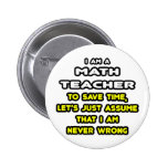 Lustige Mathe-Lehrer-T-Shirts und Geschenke Anstecknadelbutton