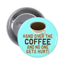 Lustiger Kaffee-Liebhaber Anstecknadelbuttons