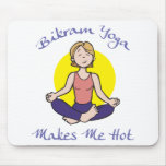 Lustiges Bikram Yoga-Geschenk Mousepad