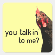 Lustiges Haltungs-Huhn - Sie talkin zu mir? Quadrataufkleber
