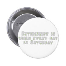 Lustiges Ruhestands-Sprichwort Button