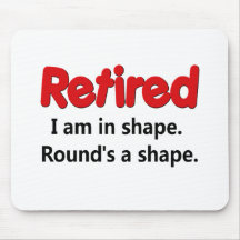 Lustiges Ruhestands-Sprichwort Mousepad
