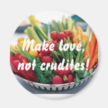 Machen Sie Liebe, nicht Crudites! Magnete