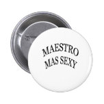 MaestroMas sexy Anstecknadelbuttons